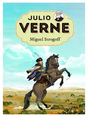 cover image of Julio Verne--Miguel Strogoff (edición actualizada, ilustrada y adaptada)